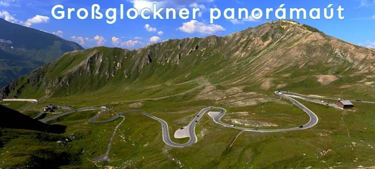 A világhírű Grossglockner alpesi panorámaút